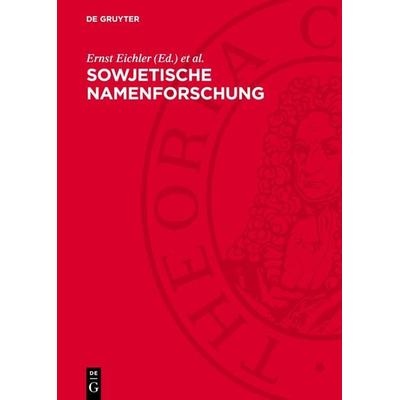 Sowjetische Namenforschung, Gebundene Ausgabe von , De Gruyter, 978-3-11-270060-0