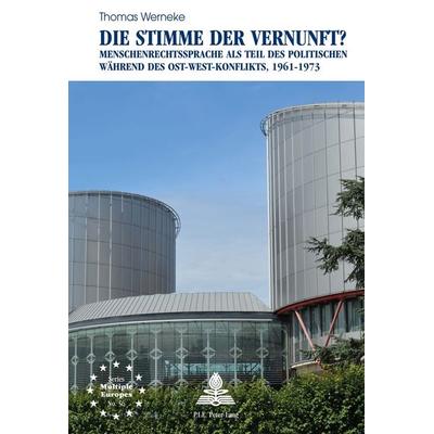 Die Stimme der Vernunft?, Taschenbuch von Thomas Werneke, Peter Lang AG, Internationaler Verlag der Wissenschaften, 978-2-87574-339-8