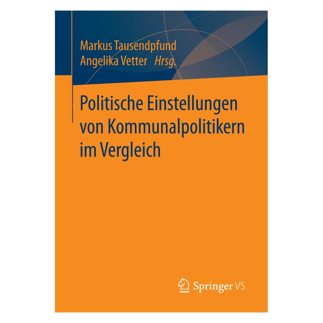 Springer Politische Einstellungen von Kommunalpolitikern im Vergleich (Deutsch, Softcover, Angelika Vetter, Markus Tausendpfund) (55891723)