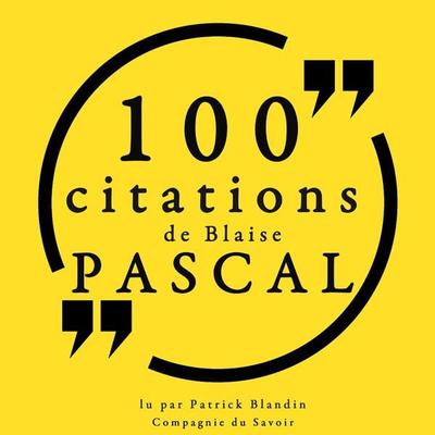 100 citations de Blaise Pascal - Blaise Pascal, Audio, 9782821153547