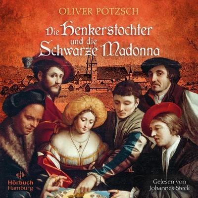Die Henkerstochter und die Schwarze Madonna - Oliver Pötzsch, Audio, 9783957132789
