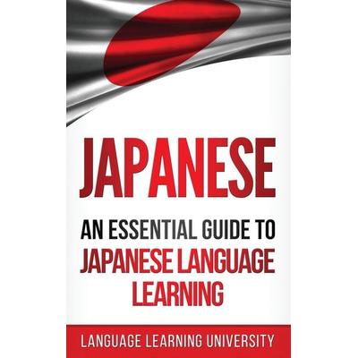 Japanese, Gebundene Ausgabe von Language Learning University, Bravex Publications, 978-1-64748-476-7