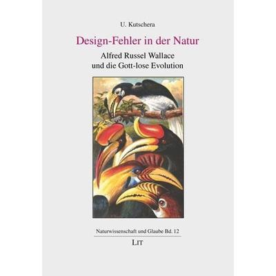 Kutschera, U: Design-Fehler in der Natur, Taschenbuch von Ulrich Kutschera, Lit Verlag, 978-3-643-12133-2