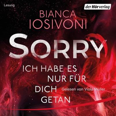 SORRY. Ich habe es nur für dich getan - Bianca Iosivoni, Audio, 9783844549386