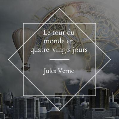 Le tour du monde en quatre-vingts jours - Jules Verne, Audio, 4061707486951
