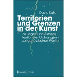 Territorien und Grenzen in der Kunst, Fachbücher von David Kaller