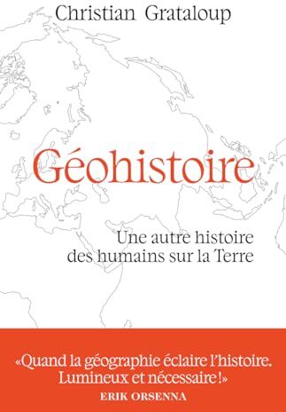 Christian Grataloup - Géohistoire : une autre histoire des humains sur la Terre - Preis vom 13.10.2026 19:28:25 h