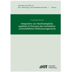 Integration von Nachhaltigkeitsaspekten in Prozesse des immobilienwirtschaftlichen Risikomanagements, Fachbücher von Christoph Rohde