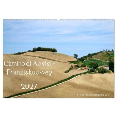 Camino di Assisi - Franziskusweg (Wandkalender 2027 DIN A2 quer), CALVENDO Monatskalender