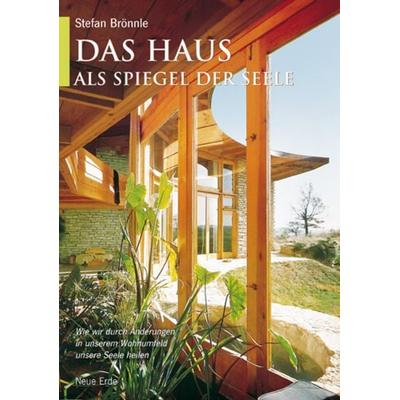 Das Haus als Spiegel der Seele, Taschenbuch von Stefan Brönnle, Neue Erde, 978-3-89060-254-7