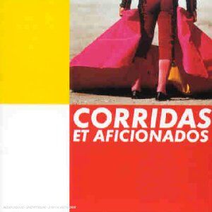 Various - Corridas et Aficionados - Preis vom 08.10.2026 07:26:42 h