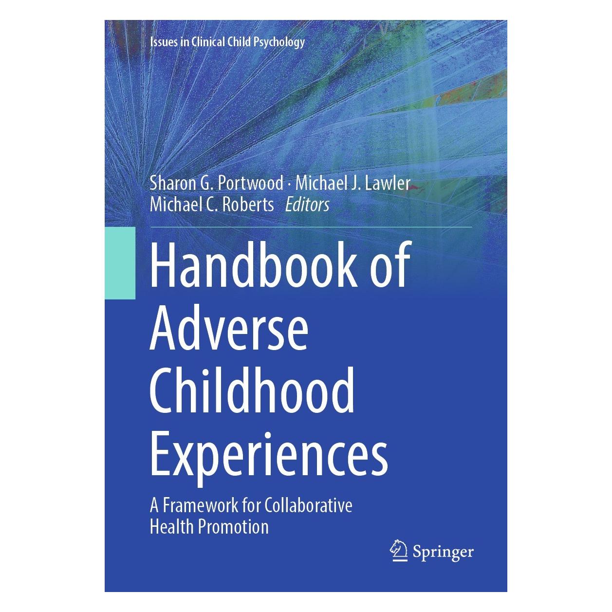 Springer Handbook of Adverse Childhood Experiences (Englisch, Hardcover, Michael C. Roberts, Michael J. Lawler, Sharon G. Portwood) (9783031325960)