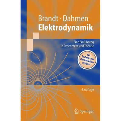 Elektrodynamik, Taschenbuch von Siegmund Brandt,Hans Dieter Dahmen, Springer Berlin, 978-3-540-21458-8