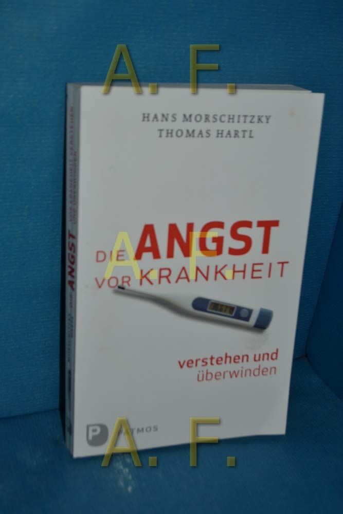 Thomas Hartl - Die Angst vor Krankheit verstehen und überwinden - Preis vom 13.10.2026 19:28:25 h
