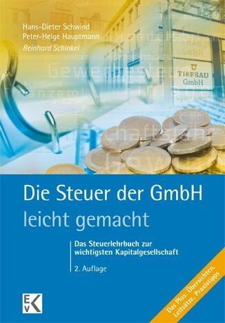 Reinhard Schinkel - Die Steuer der GmbH - leicht gemacht: Das Steuerlehrbuch zur wichtigsten Kapitalgesellschaft. Das Plus: Übersichten, Leitsätze, Praxistipps - Preis vom 09.10.2026 07:28:09 h