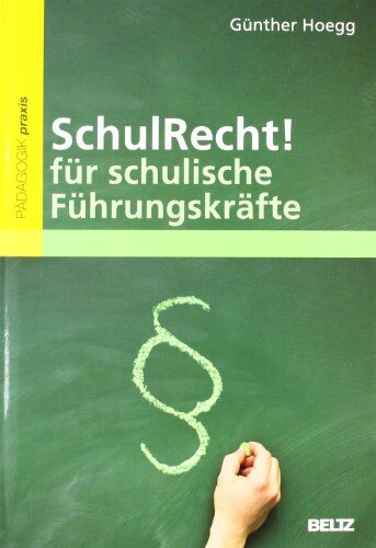 Günther Hoegg - SchulRecht! für schulische Führungskräfte - Preis vom 09.10.2026 07:28:09 h