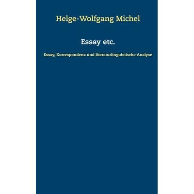 Essay etc., Gebundene Ausgabe von Helge-Wolfgang Michel, Twentysix, 978-3-7407-6517-0