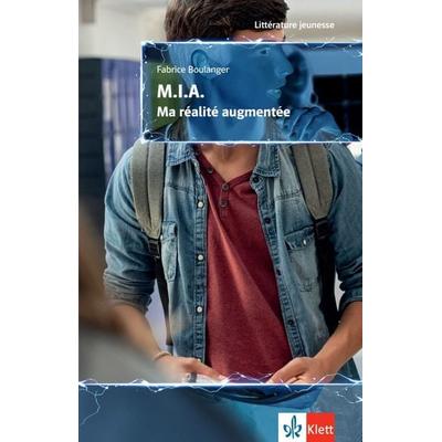 M.I.A. Ma réalité augmentée, Taschenbuch von Fabrice Boulanger, Klett Sprachen GmbH, 978-3-12-592101-6