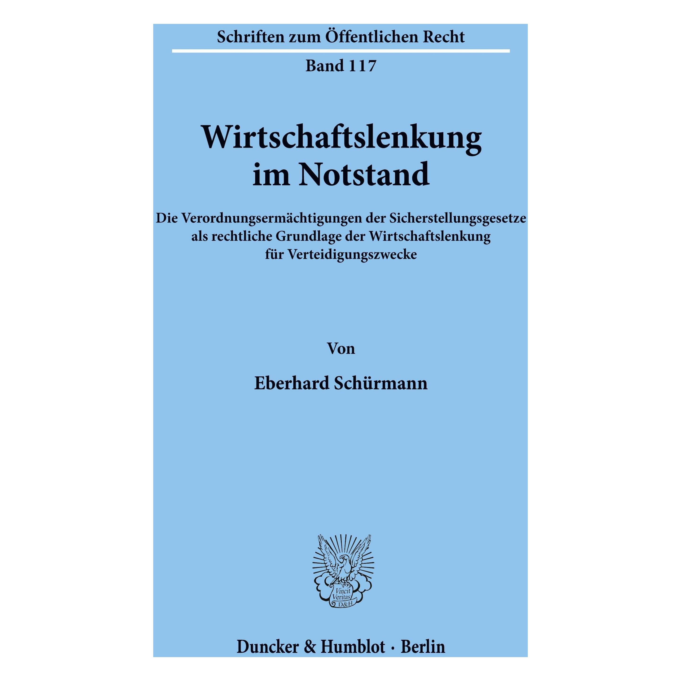 Duncker & Humblot Wirtschaftslenkung im Notstand. (Deutsch, Softcover, Eberhard Schürmann) (55342809)