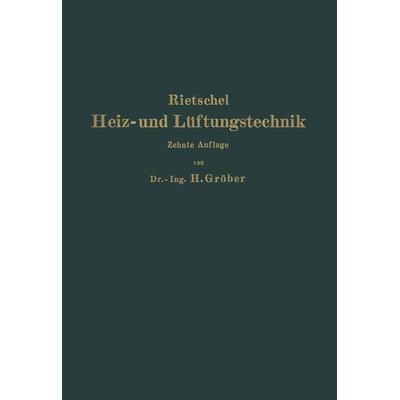 H. Rietschels Leitfaden der Heiz- und Lüftungstechnik, Taschenbuch von Heinrich Gröber,F. Bradtke, Springer Berlin, 978-3-642-89276-9