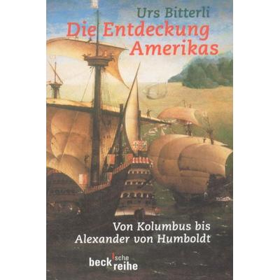 Die Entdeckung Amerikas, Taschenbuch von Urs Bitterli, C.H. Beck, 978-3-406-42122-8