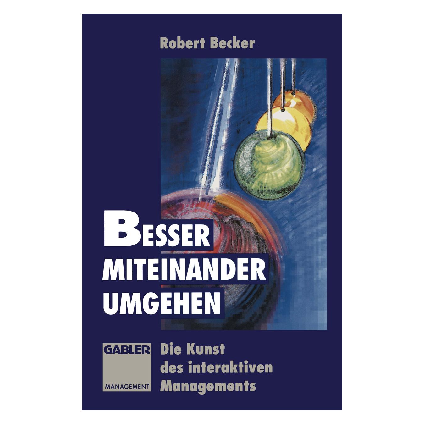 Gabler Besser miteinander umgehen (Deutsch, Robert Becker, 2013) (55525469)