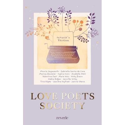 Love Poets Society, Taschenbuch von Sophia Como,Marie Weis,Rabia Doğan,Valentina Fast,Jennifer Wiley, Reverie, 978-3-7457-0483-9