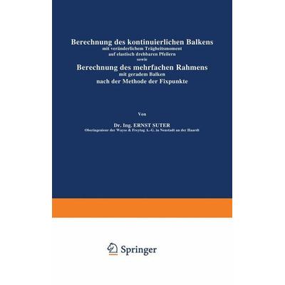 Berechnung des kontinuierlichen Balkens mit veränderlichem Trägheitsmoment auf elastisch drehbaren Pfeilern sowie Berechnung des mehrfachen Rahmens
