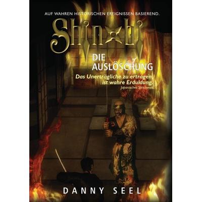 Shinobi - Die Auslöschung, Gebundene Ausgabe von Danny Seel, Tredition, 978-3-347-50524-7