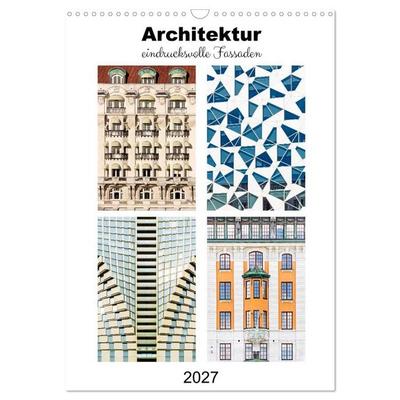 Architektur. eindrucksvolle Fassaden (Wandkalender 2027 DIN A3 hoch), CALVENDO Monatskalender