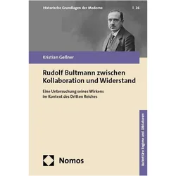 Rudolf Bultmann zwischen Kollaboration und Widerstand, Fachbücher von Kristian Gessner