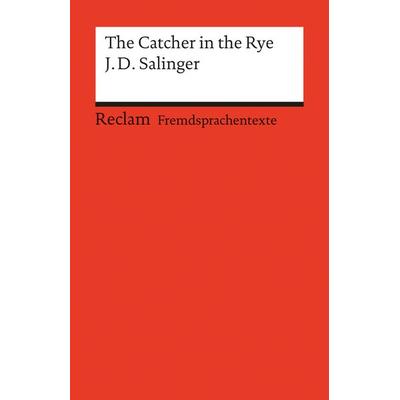 The Catcher in the Rye, Taschenbuch von J.D. Salinger, Reclam, Philipp, 978-3-15-019810-0