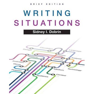 Writing Situations, Brief Edition, Taschenbuch von Sidney Dobrin,Sidney I. Dobrin, Pearson Education Limited, 978-0-205-73564-8
