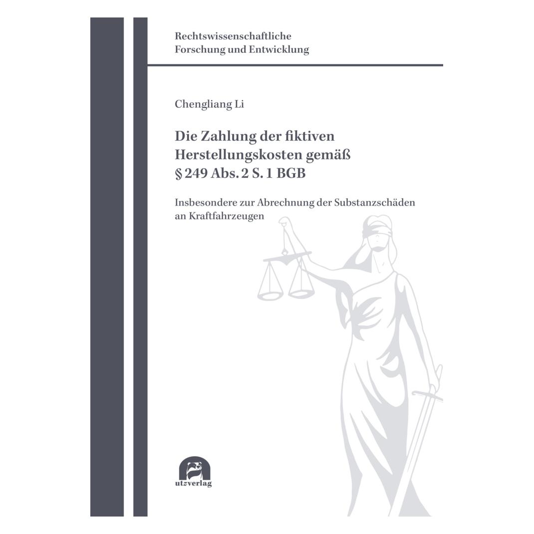 UTZ Verlag Die Zahlung der fiktiven Herstellungskosten gemäss § 249 Abs. 2 S. 1 BGB (Deutsch, Softcover, Chengliang Li) (56220288)