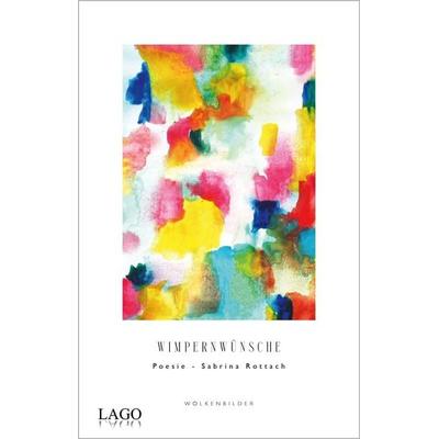 Wimpernwünsche, Gebundene Ausgabe von Sabrina Rottach, LAGO, 978-3-95761-242-7