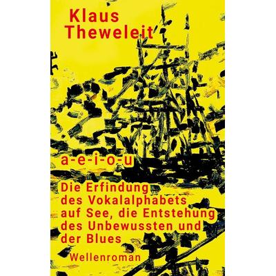 a - e - i - o - u, Taschenbuch von Klaus Theweleit, Matthes & Seitz, 978-3-7518-2133-9
