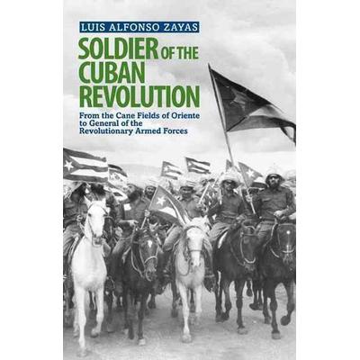 Soldier of the Cuban Revolution, von Luis Alfonso Zayas, Pathfinder, 978-1-60488-031-1