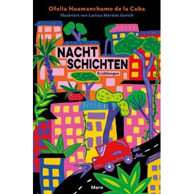 Nachtschichten, Taschenbuch von Ofelia Huamanchumo de la Cuba, Maro, 978-3-87512-679-2
