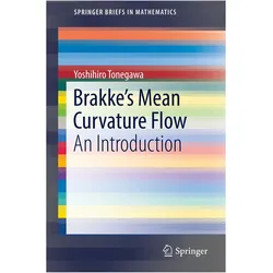 Brakke/'s Mean Curvature Flow, Fachbücher von Yoshihiro Tonegawa