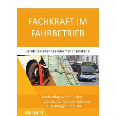 Fachkraft im Fahrbetrieb - Berufsbegleitendes Informationsmaterial, Taschenbuch von Paulus Schinew, Epubli, 978-3-7467-6100-8
