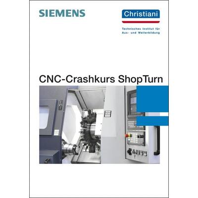 CNC-Crashkurs-ShopTurn, Taschenbuch von Markus Sartor, Christiani, Paul, 978-3-86522-616-7
