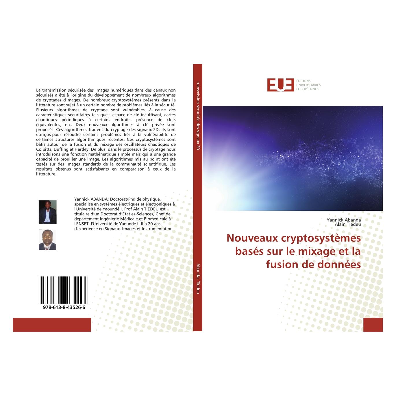 Éditions Universitaires Européennes Nouveaux cryptosystèmes basés sur le mixage et la fusion de données (56038032)