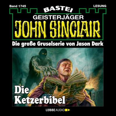 Die Ketzerbibel - John Sinclair, Band 1745 - Jason Dark, Audio, 4066004410234