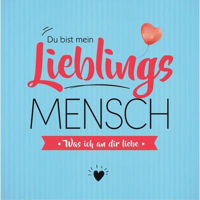 Du bist mein Lieblingsmensch - Was ich an dir liebe, Gebundene Ausgabe von Jeannette Zeuner, BoD – Books on Demand, 978-3-7528-4921-9