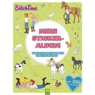 Bibi & Tina Mein Stickeralbum mit 100 Stickern, Taschenbuch von Schwager & Steinlein Verlag, Schwager & Steinlein, 978-3-8499-4201-4