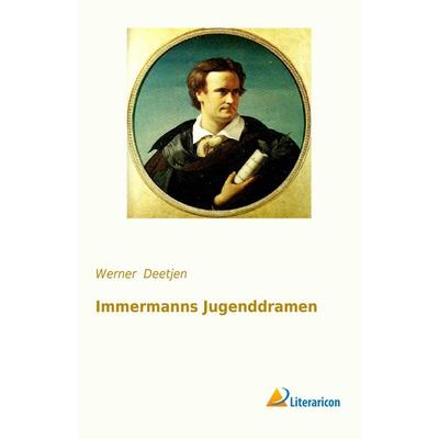 Immermanns Jugenddramen, Taschenbuch von , Literaricon, 978-3-95697-354-3