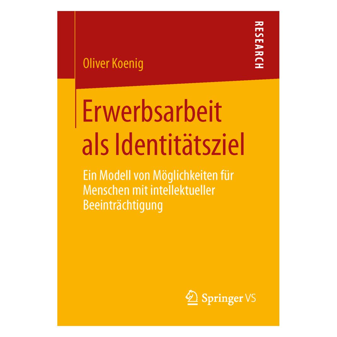 Springer Erwerbsarbeit als Identitätsziel (Deutsch, Softcover, Oliver Koenig) (7560430)