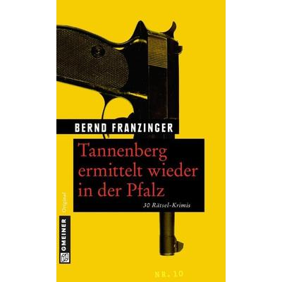 Tannenberg ermittelt wieder in der Pfalz, Taschenbuch von Bernd Franzinger, Gmeiner-Verlag, 978-3-8392-1584-5