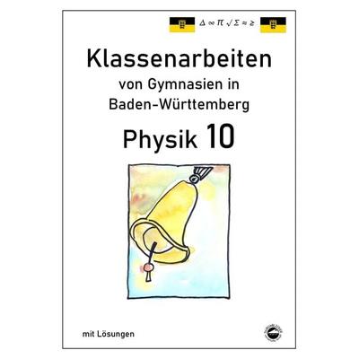 Physik 10 Klassenarbeiten von Gymnasien in Baden-Württemberg mit ausführlichen Lösungen, Taschenbuch von Claus Arndt, Durchblicker Verlag,