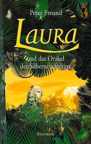 Peter Freund - Laura und das Orakel der Silbernen Sphinx: Laura - Teil 3 - Preis vom 09.10.2026 07:28:09 h